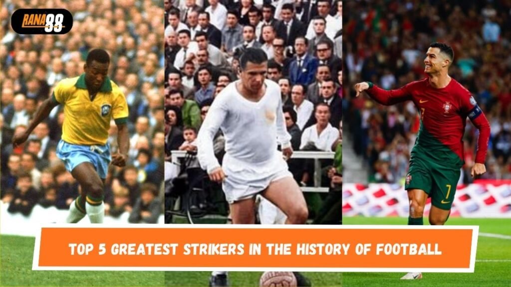 Greatest Strikers in the History of Football