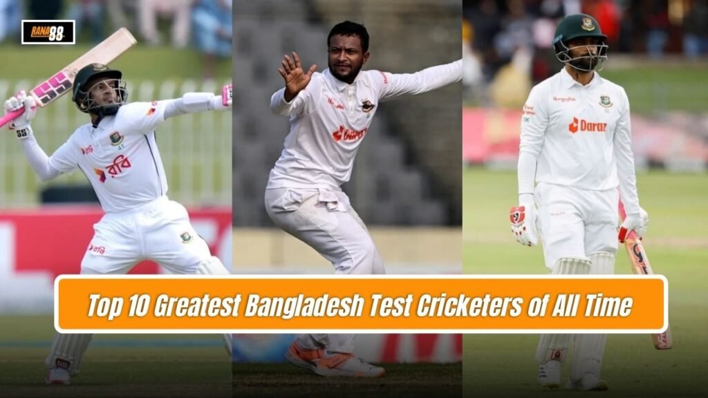 Greatest Bangladesh Test Cricketers
